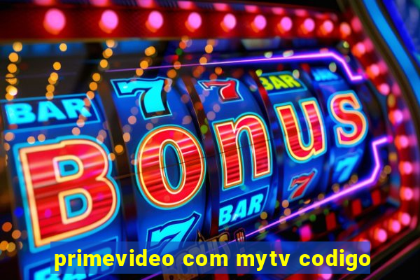 primevideo com mytv codigo